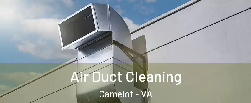 Air Duct Cleaning Camelot - VA