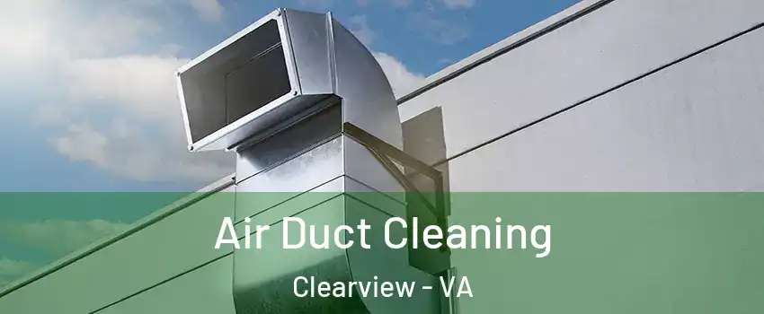 Air Duct Cleaning Clearview - VA