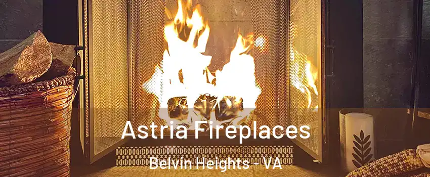 Astria Fireplaces Belvin Heights - VA