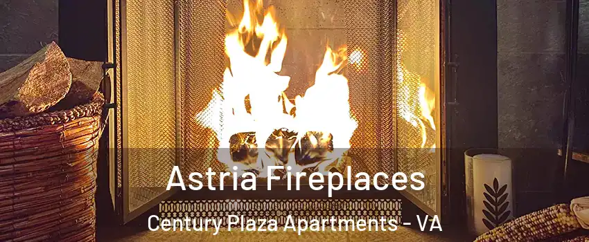 Astria Fireplaces Century Plaza Apartments - VA