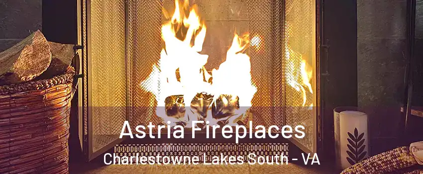Astria Fireplaces Charlestowne Lakes South - VA
