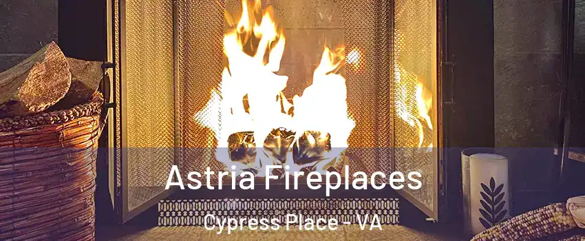 Astria Fireplaces Cypress Place - VA