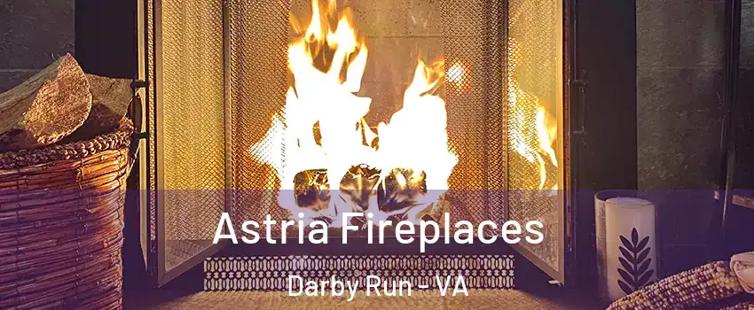 Astria Fireplaces Darby Run - VA