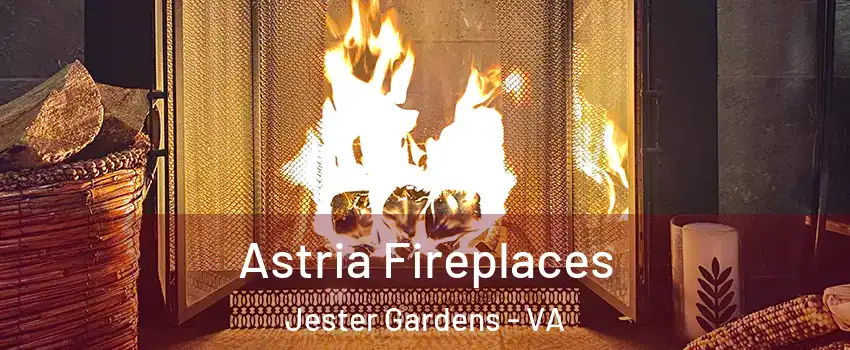 Astria Fireplaces Jester Gardens - VA