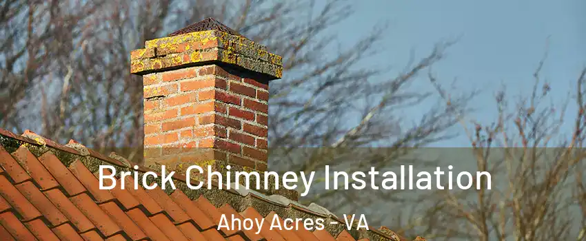 Brick Chimney Installation Ahoy Acres - VA
