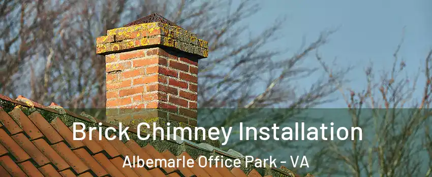 Brick Chimney Installation Albemarle Office Park - VA