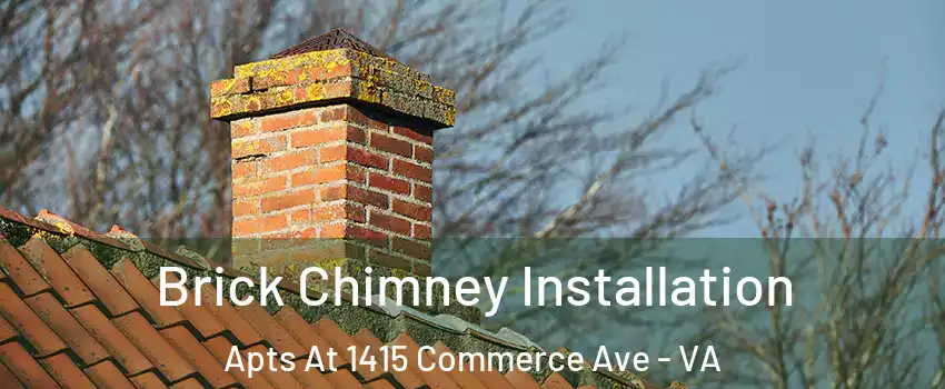 Brick Chimney Installation Apts At 1415 Commerce Ave - VA