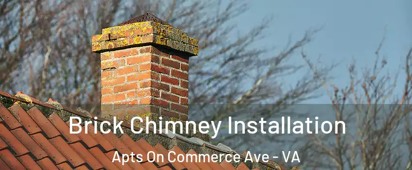 Brick Chimney Installation Apts On Commerce Ave - VA