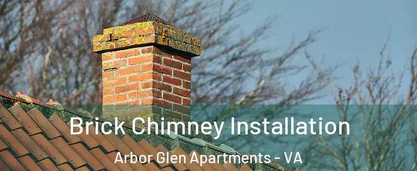 Brick Chimney Installation Arbor Glen Apartments - VA