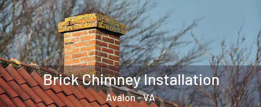 Brick Chimney Installation Avalon - VA
