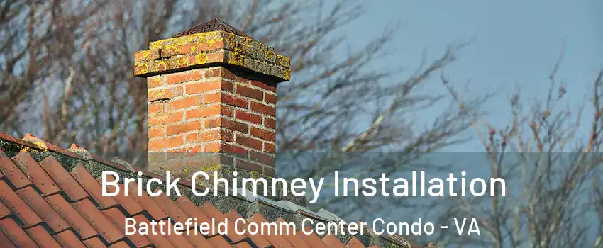 Brick Chimney Installation Battlefield Comm Center Condo - VA