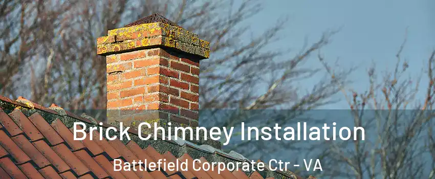 Brick Chimney Installation Battlefield Corporate Ctr - VA