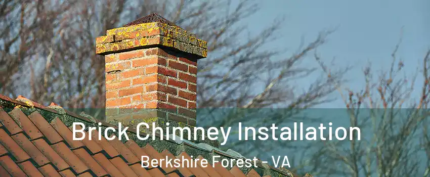 Brick Chimney Installation Berkshire Forest - VA