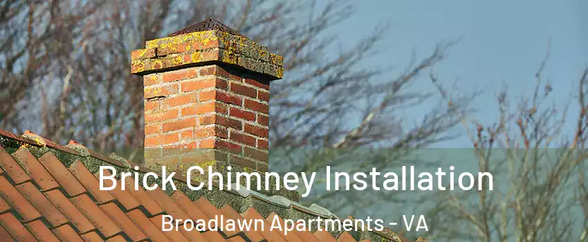 Brick Chimney Installation Broadlawn Apartments - VA