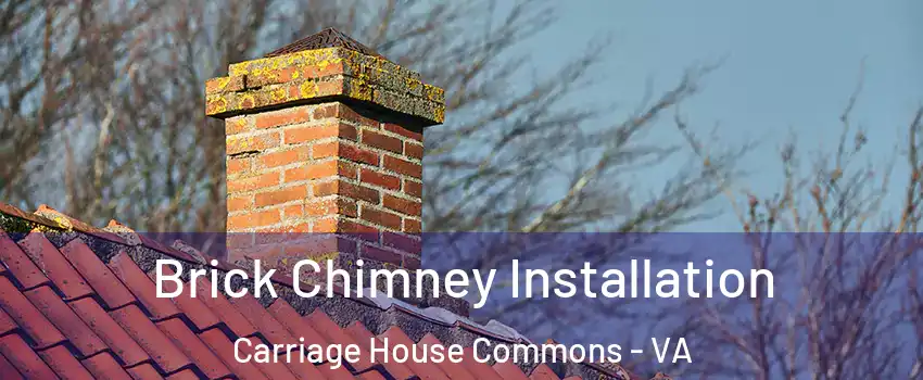 Brick Chimney Installation Carriage House Commons - VA