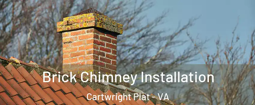 Brick Chimney Installation Cartwright Plat - VA