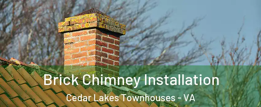 Brick Chimney Installation Cedar Lakes Townhouses - VA