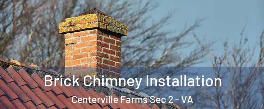 Brick Chimney Installation Centerville Farms Sec 2 - VA