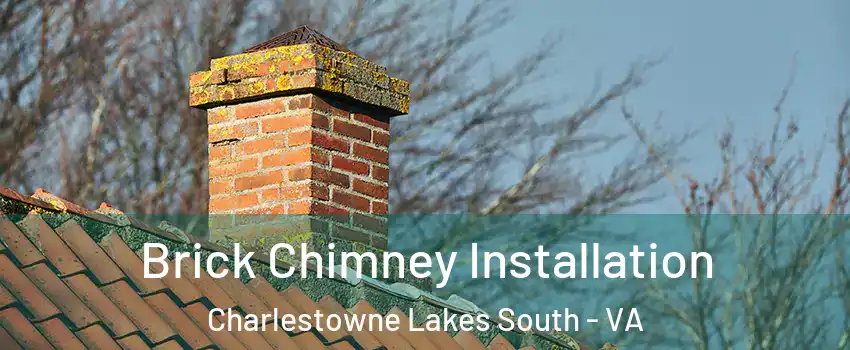 Brick Chimney Installation Charlestowne Lakes South - VA