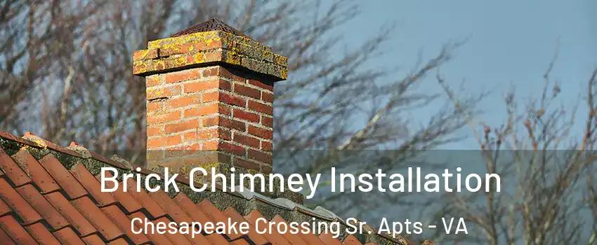 Brick Chimney Installation Chesapeake Crossing Sr. Apts - VA