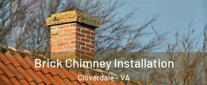 Brick Chimney Installation Cloverdale - VA