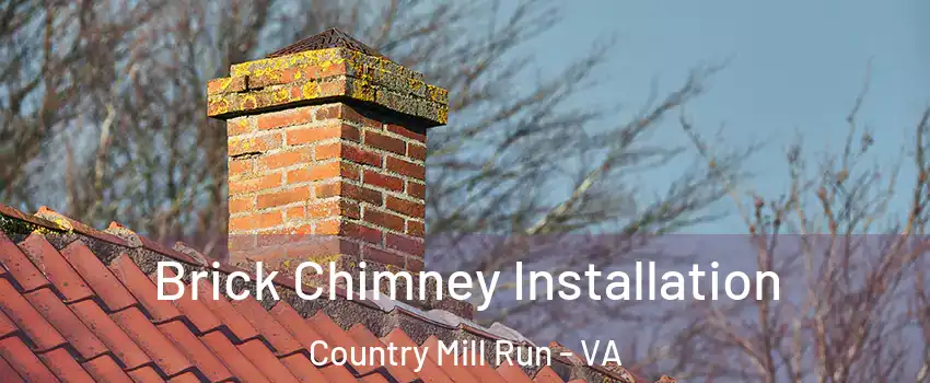 Brick Chimney Installation Country Mill Run - VA