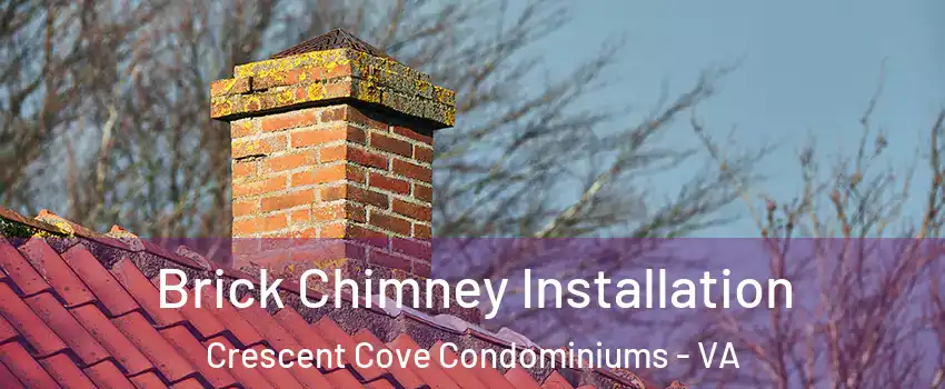 Brick Chimney Installation Crescent Cove Condominiums - VA