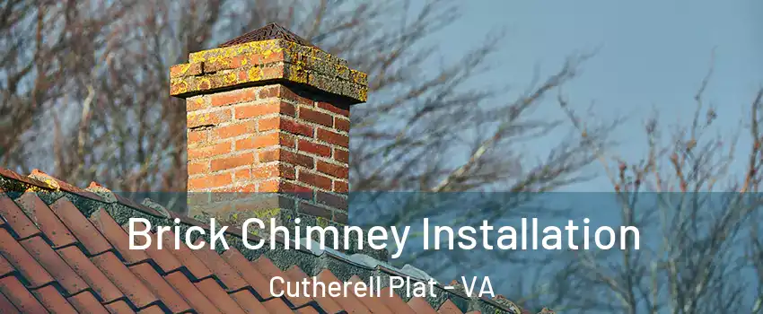 Brick Chimney Installation Cutherell Plat - VA