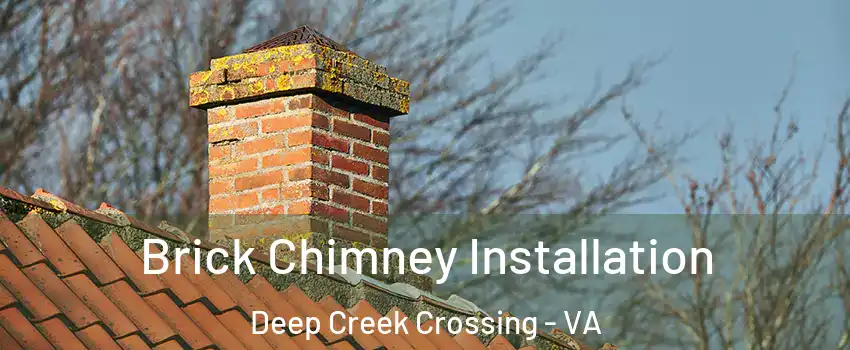 Brick Chimney Installation Deep Creek Crossing - VA