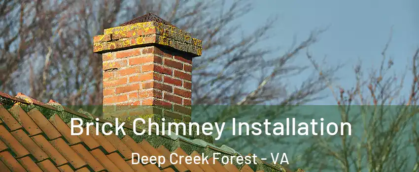 Brick Chimney Installation Deep Creek Forest - VA