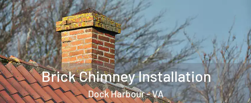 Brick Chimney Installation Dock Harbour - VA