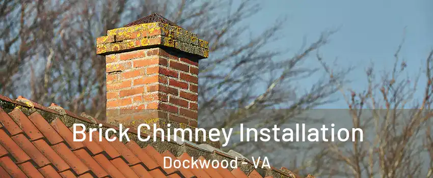 Brick Chimney Installation Dockwood - VA