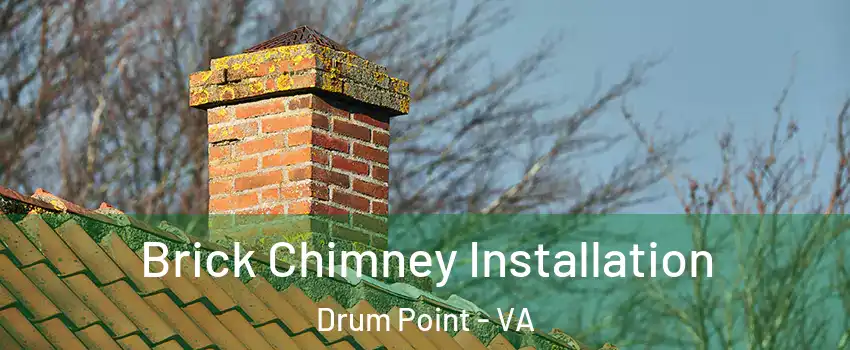 Brick Chimney Installation Drum Point - VA