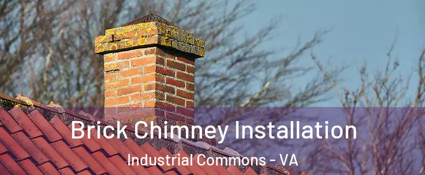 Brick Chimney Installation Industrial Commons - VA