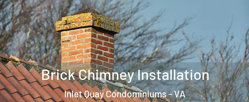 Brick Chimney Installation Inlet Quay Condominiums - VA