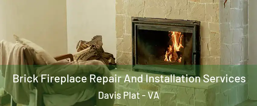 Brick Fireplace Repair And Installation Services Davis Plat - VA