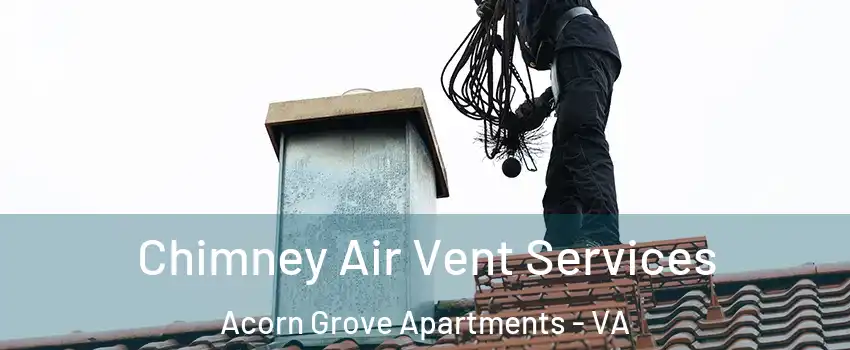 Chimney Air Vent Services Acorn Grove Apartments - VA