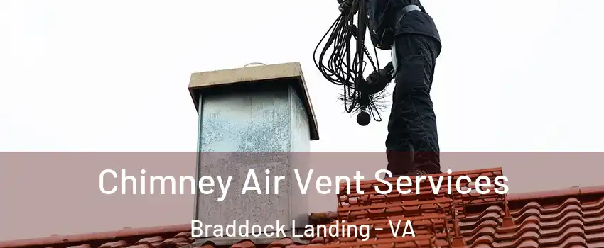 Chimney Air Vent Services Braddock Landing - VA