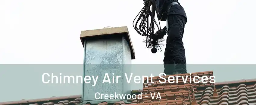 Chimney Air Vent Services Creekwood - VA