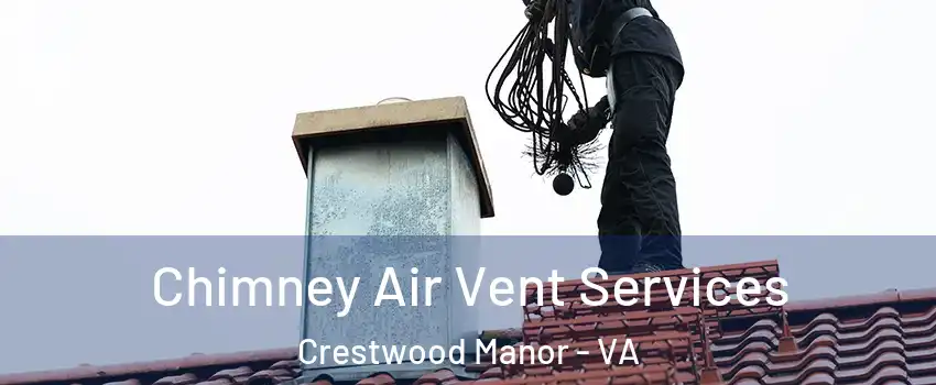 Chimney Air Vent Services Crestwood Manor - VA