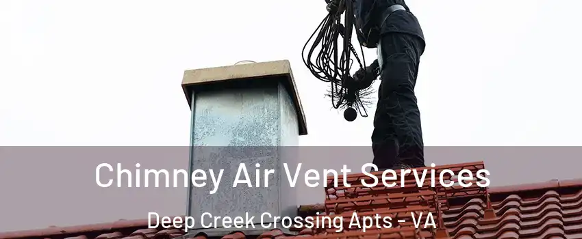 Chimney Air Vent Services Deep Creek Crossing Apts - VA
