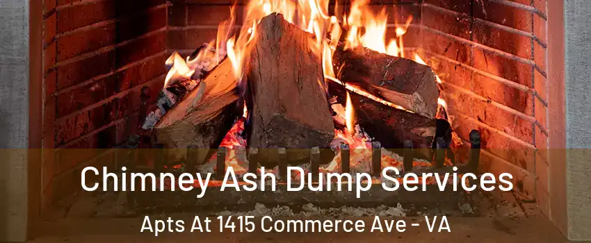 Chimney Ash Dump Services Apts At 1415 Commerce Ave - VA