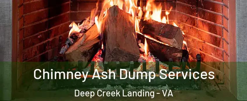 Chimney Ash Dump Services Deep Creek Landing - VA