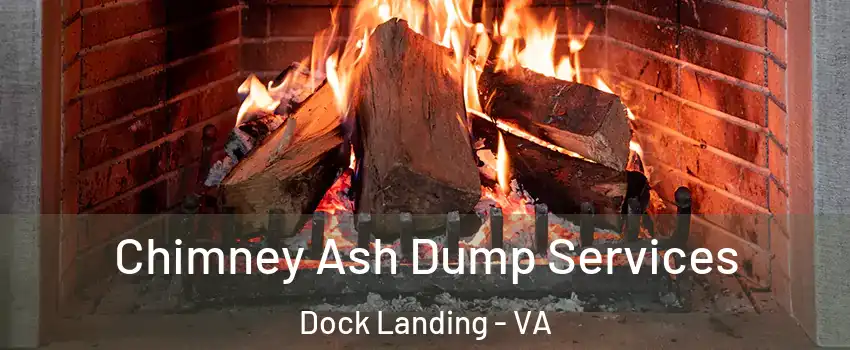 Chimney Ash Dump Services Dock Landing - VA