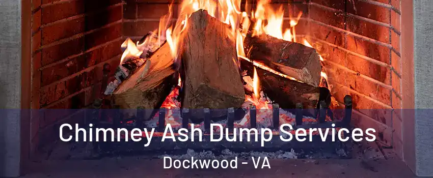 Chimney Ash Dump Services Dockwood - VA