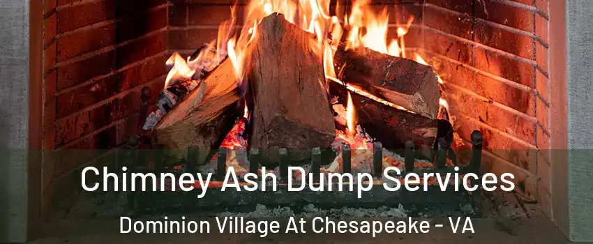 Chimney Ash Dump Services Dominion Village At Chesapeake - VA