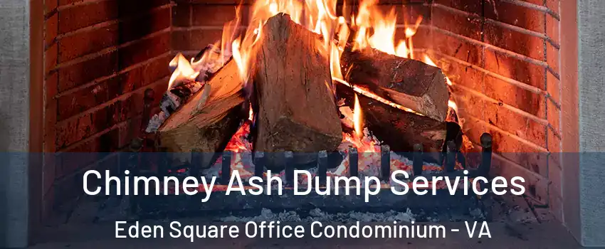 Chimney Ash Dump Services Eden Square Office Condominium - VA