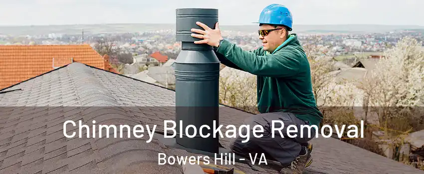 Chimney Blockage Removal Bowers Hill - VA