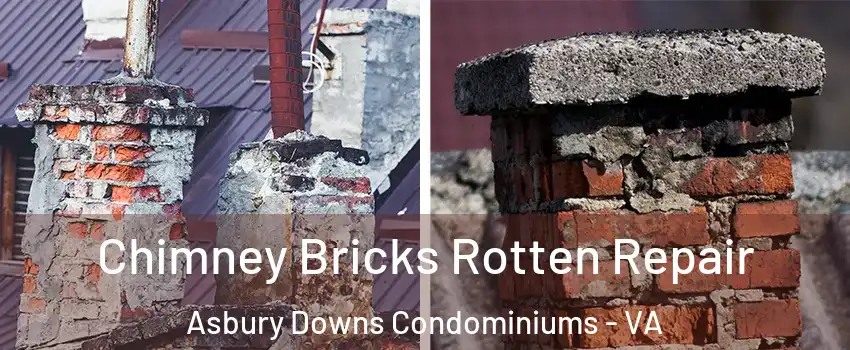 Chimney Bricks Rotten Repair Asbury Downs Condominiums - VA
