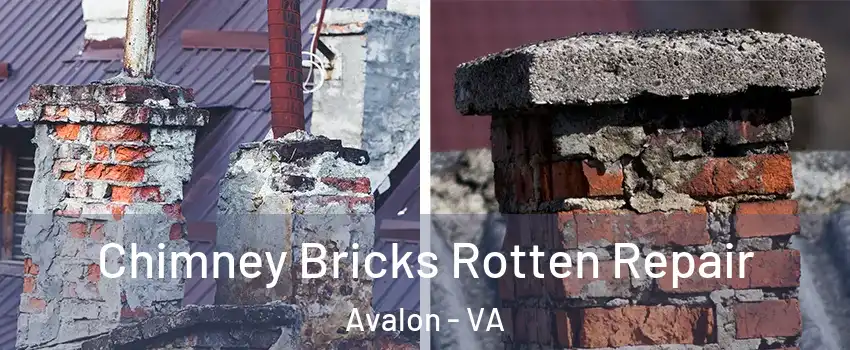 Chimney Bricks Rotten Repair Avalon - VA